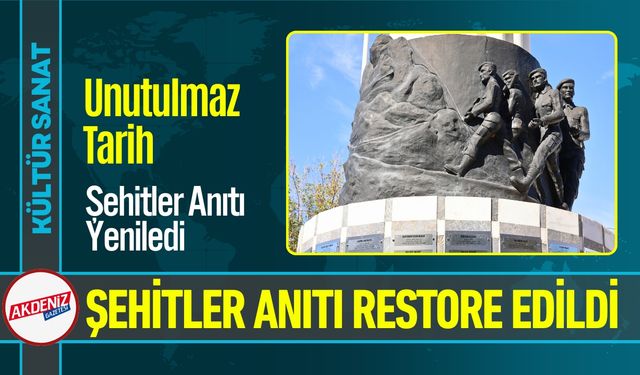 315 Şehidin İsminin Yer Aldığı Anıtta Restorasyon Tamamlandı