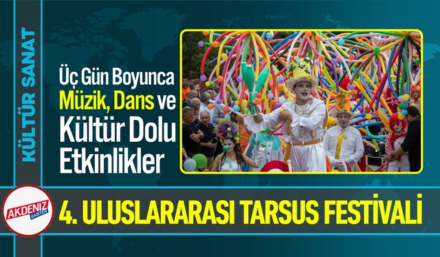 4. Uluslararası Tarsus Festivali Coşkuyla Başladı