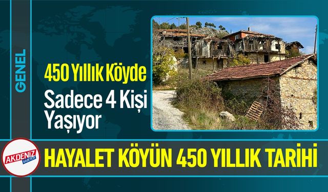 450 Yıllık Köyde Sadece 4 Kişi Yaşıyor