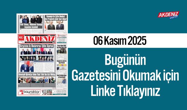 Akdeniz Gazetesi 06 Kasım’da Hangi Haberlere Yer Verdi?