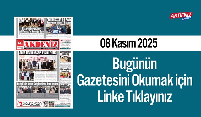 Akdeniz Gazetesi 08 Kasım’da Hangi Haberlere Yer Verdi?
