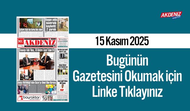Akdeniz Gazetesi 14 Kasım’da Hangi Haberlere Yer Verdi?