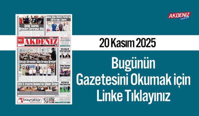 Akdeniz Gazetesi 20 Kasım’da Hangi Haberlere Yer Verdi?