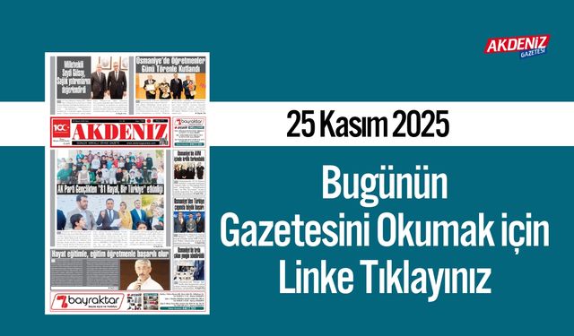 Akdeniz Gazetesi 25 Kasım’da Hangi Haberlere Yer Verdi?