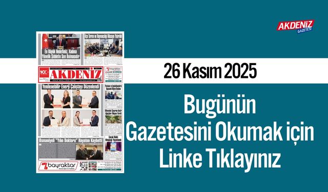 Akdeniz Gazetesi 26 Kasım’da Hangi Haberlere Yer Verdi?