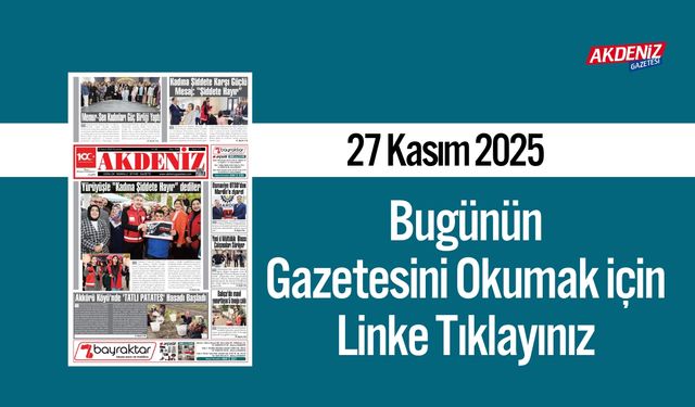 Akdeniz Gazetesi 27 Kasım’da Hangi Haberlere Yer Verdi?