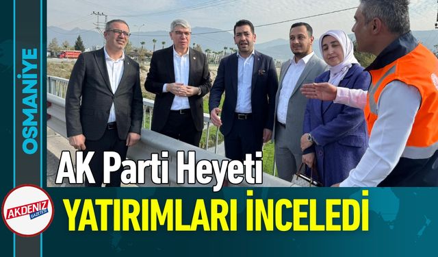 Osmaniye Milletvekili Gülsoy, Kentte İncelemelerde Bulundu