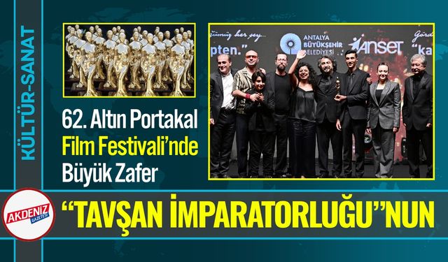 62. Altın Portakal'a “Tavşan İmparatorluğu” damga vurdu