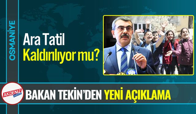 Ara Tatil Kaldırılıyor mu? Bakan Tekin’den Yeni Açıklama
