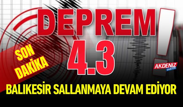 Balıkesir Sındırgı’da Bir Deprem Daha...