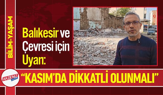 Balıkesir ve Çevresi İçin Uyarı: Kasım'da Dikkatli olunmalı