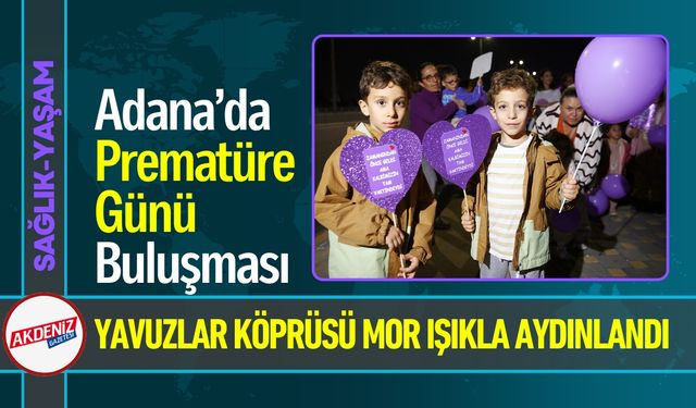 Adana’da Prematüre Farkındalığına Mor Destek