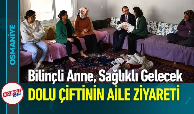 Osmaniye Kadirli'de Bilinçli Anne, Sağlıklı Gelecek Projesi