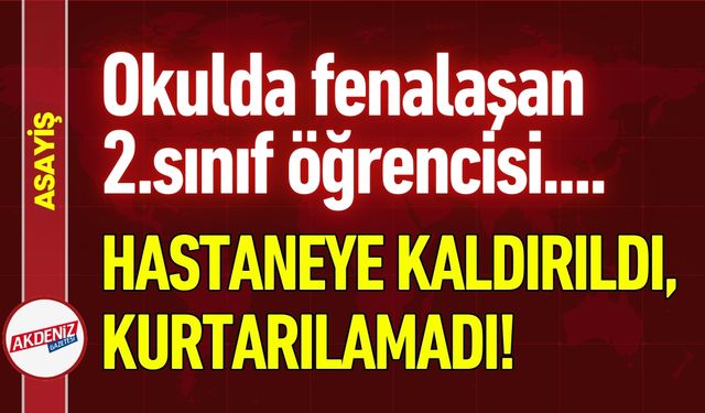 Teneffüste Fenalaşan Öğrenci, Kurtarılamadı!