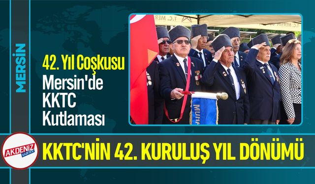 KKTC'nin 42. Kuruluş Yıl Dönümü Mersin'de Kutlandı