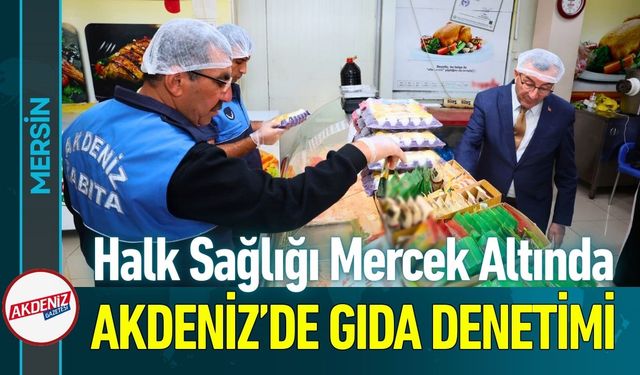 Mersin Belediyesi’nden Gıda İmalathanelerine Sıkı Denetim