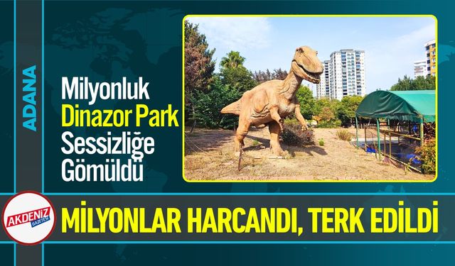 Milyonluk Dinazor Park Çürümeye Terk Edildi