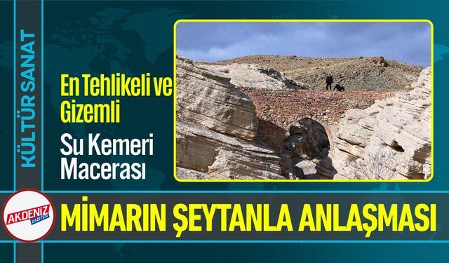 Şeytan Köprüsü'nün Ürküten Görüntüsü Büyülüyor