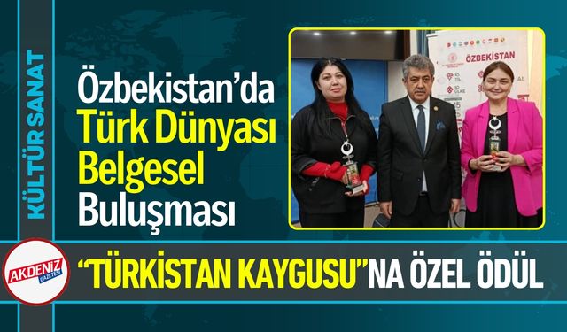 Özbekistan’da Türk Dünyası Belgesel Buluşması