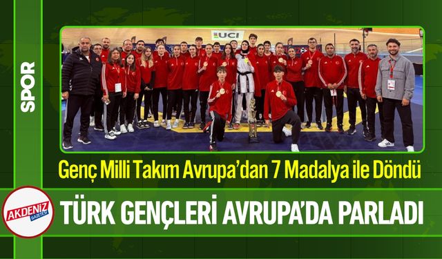 Genç Milli Takım Avrupa’dan 7 Madalya ile Döndü