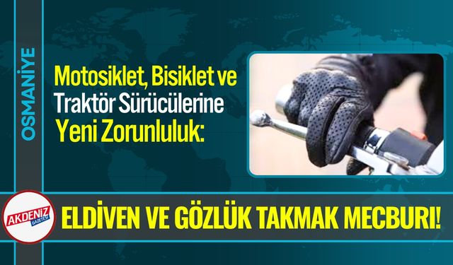 Motosiklet, Bisiklet ve Traktör Sürücülerine Yeni Zorunluluk