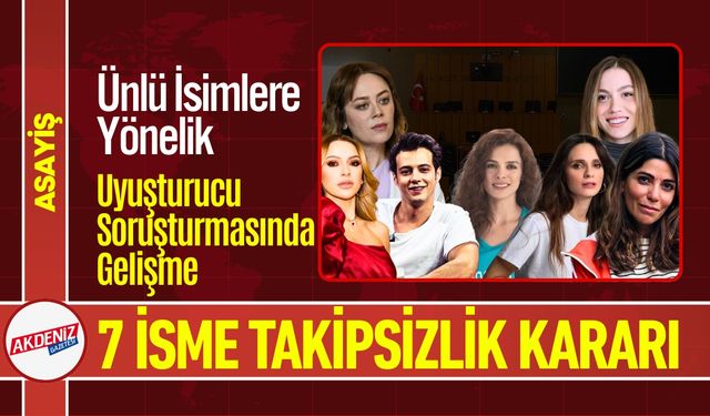Ünlü İsimlere Yönelik Narkotik Soruşturmasında Gelişme