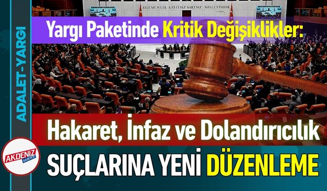 11. Yargı Paketinde Kritik Değişiklikler