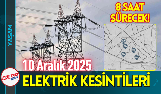 10 Aralık 2025 Elektrik Kesintileri!