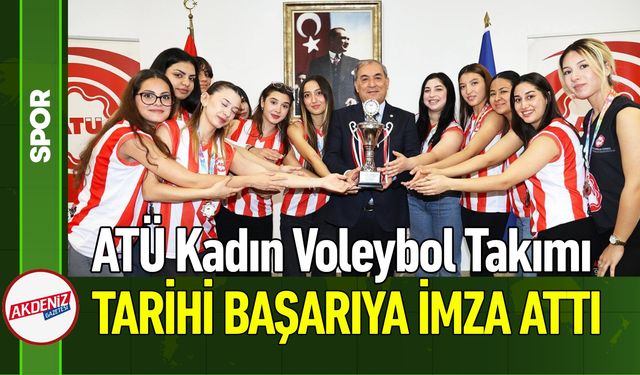 ATÜ Kadın Voleybol Takımından Tarihi Başarı