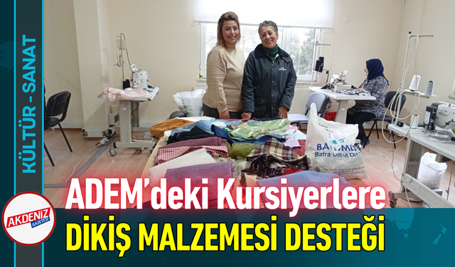 ADEM’deki Kursiyerlere Dikiş Malzemesi Desteği!