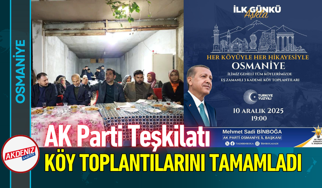 AK Parti Teşkilatı, Köy Toplantılarını Tamamladı!