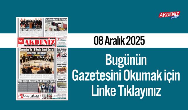 Akdeniz Gazetesi 08 Aralık’ta Hangi Haberlere Yer Verdi?
