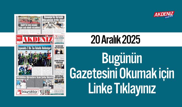 Akdeniz Gazetesi 20 Aralık’ta Hangi Haberlere Yer Verdi?