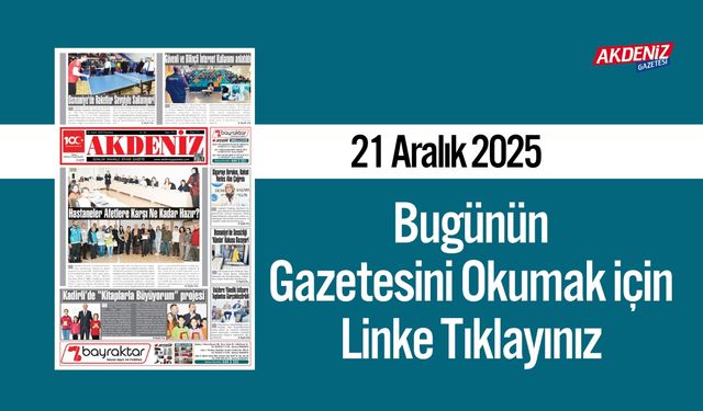 Akdeniz Gazetesi 22 Aralık’ta Hangi Haberlere Yer Verdi?
