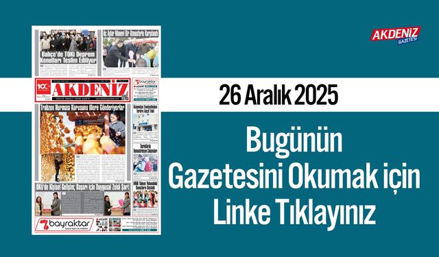 Akdeniz Gazetesi 26 Aralık’ta Hangi Haberlere Yer Verdi?