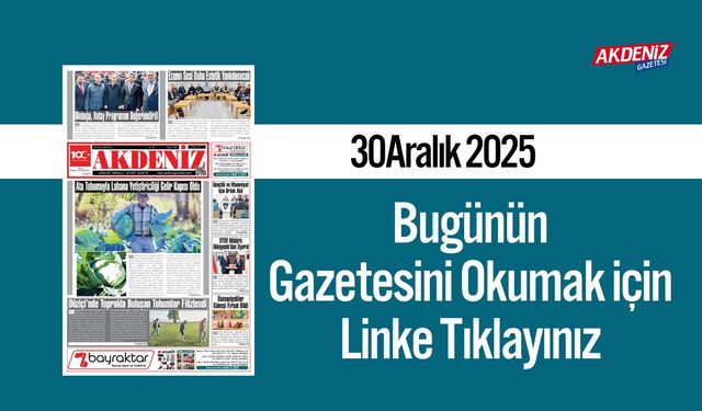 Akdeniz Gazetesi 30 Aralık’ta Hangi Haberlere Yer Verdi?