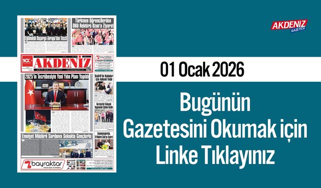 Akdeniz Gazetesi 01 Ocak’ta Hangi Haberlere Yer Verdi?
