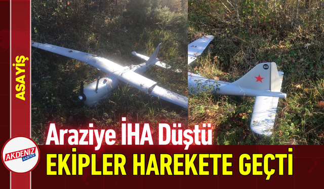 Araziye İHA Düştü, Ekipler Harekete Geçti!
