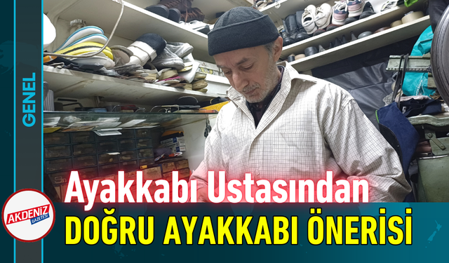 Ayakkabı Ustasından Doğru Ayakkabı Önerisi!