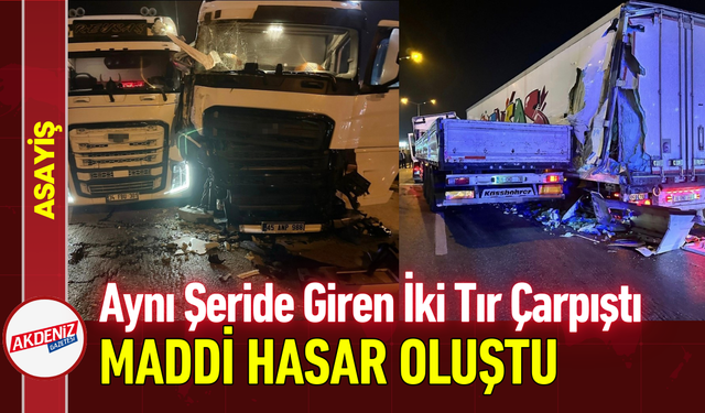 Aynı Şeride Giren İki Tır Çarpıştı: Maddi Hasar Oluştu!