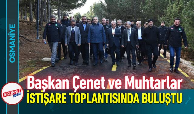 Başkan Çenet ve Muhtarlar İstişare Toplantısında Buluştu!