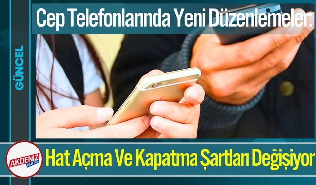 Cep Telefonlarında Yeni Düzenlemeler Yapıldı