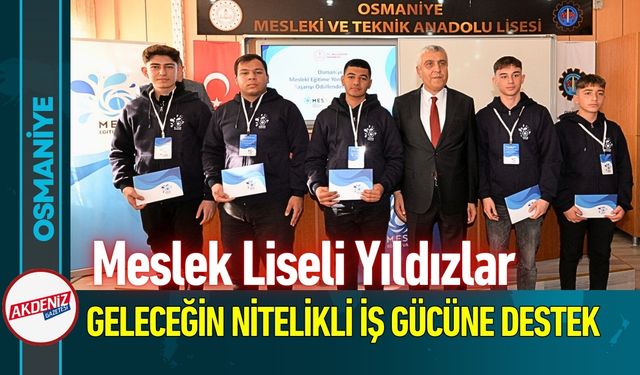 Osmaniye'nin Meslek Liseli Yıldızları Ödüllendirildi