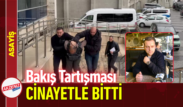Bakış Tartışması Cinayetle Bitti!