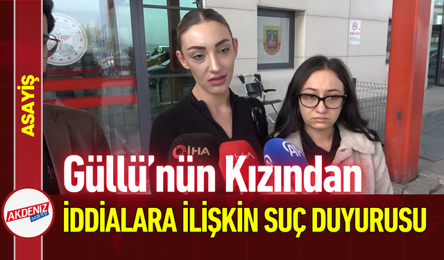Güllü’nün Kızından İddialara İlişkin Suç Duyurusu!
