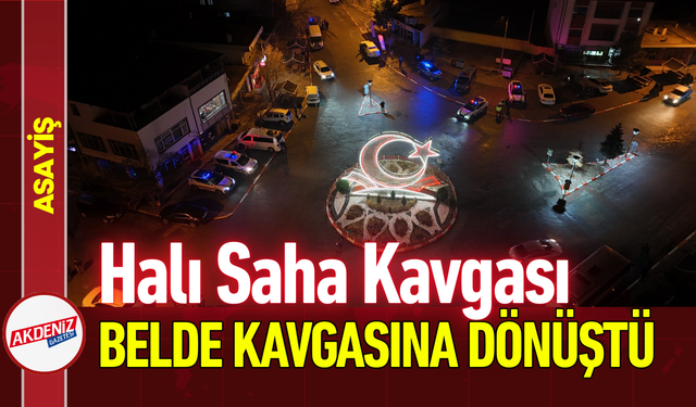 Halı Saha Kavgası, Belde Kavgasına Dönüştü!