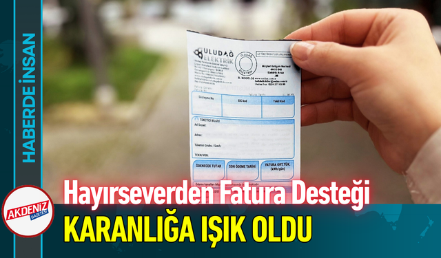 Hayırseverden Fatura Desteği: Karanlığa Işık Oldu!