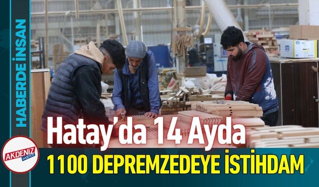 İstihdam Seferberliği: 1100 Depremzede İşine Kavuştu