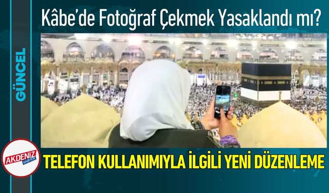 Kâbe’de Fotoğraf Çekmek Yasaklandı mı?
