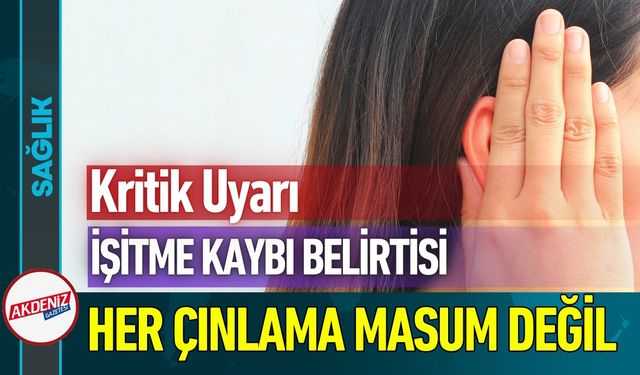Tek Taraflı Seslere Dikkat! Her Kulak Çınlaması Masum Değil